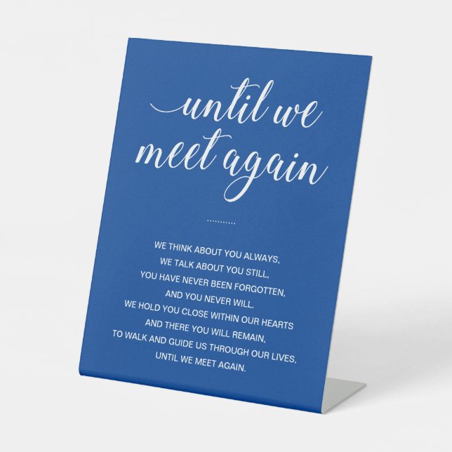 Blue Until We Meet Again Remembrance Wedding Pedestal Sign (Front)