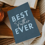 Blue Vintage Best Father Ever Father's Day Card<br><div class="desc">Rustic,  vintage Father's day card featuring "Best Father Ever" in a light blue and white typography style against a dark blue vintage background. Personalize the inside of the greeting card by adding a custom message or leave blank to write your own.</div>