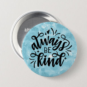 Blue Watercolor/Always Be Kind 3 Inch Round Button