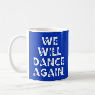 Blue We Will Dance Again Am Yisrael Chai Coffee Mug