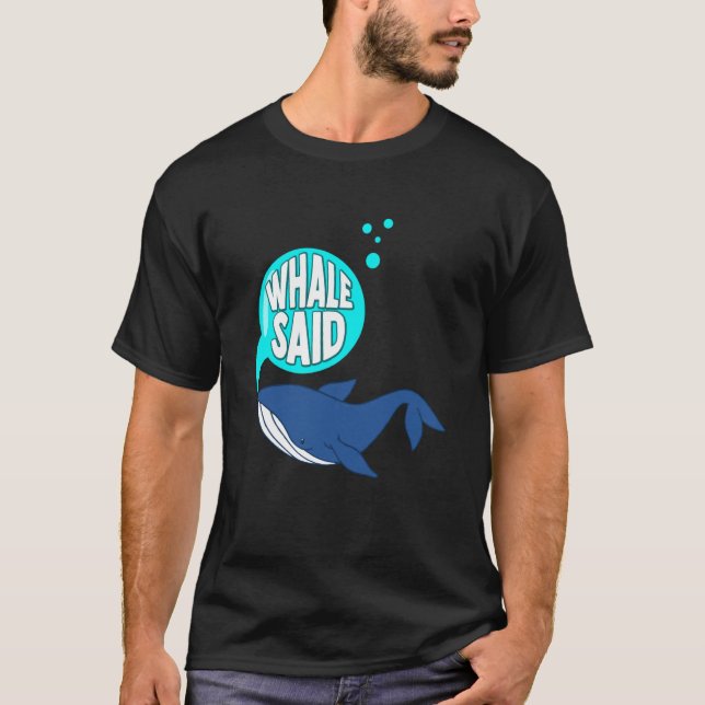 Blue Whale Pun Marine Mammal & Whale Watching T-Shirt (Front)