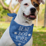 Blue White Best Pet Dog Ever Funny  Bandana<br><div class="desc">Blue White Best Pet Dog Ever Funny Bandana. Add your dog's name to make a fun bandana for your pet dog.</div>