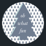 Blue White Oh What Fun Christmas Tree Pattern Classic Round Sticker<br><div class="desc">Modern Christmas designs with blue Christmas tree pattern and text "Oh What Fun" on blue Christmas tree. If you need any help or matching products please contact us through our store.</div>
