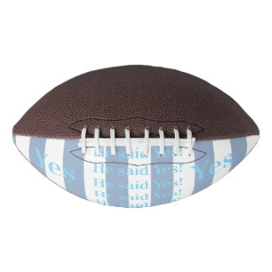 Blue & White Stripe He said Yes! Football Sports 