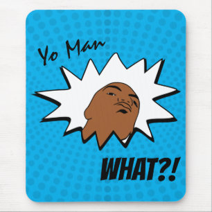blue white Yo Man What You Want Mug Shot Comics Mouse Pad