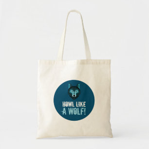 Blue Wolf, Howl Like a Wolf Tote Bag