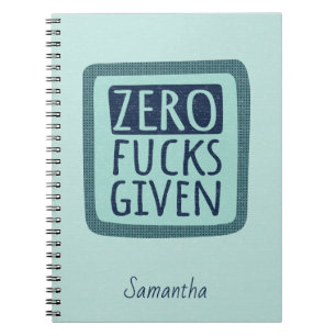 Blue Zero F*s Given Spiral Notebook