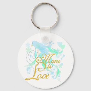 Bluebird Mom is Love Keychain