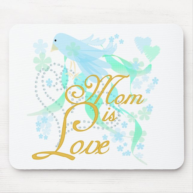Bluebird Mom is Love Mouse Pad (Front)