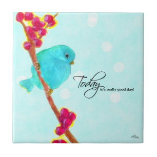 Bluebird of Happiness-Today is a really good day! Tile