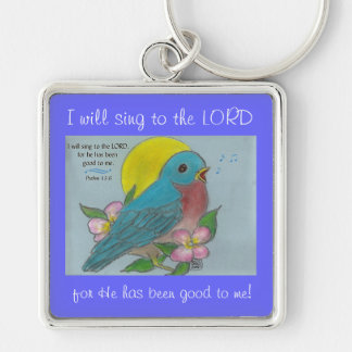 Bluebird of Happiness w/ Psalm 13:6 Keychain