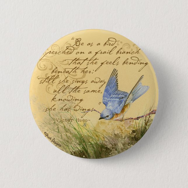 Bluebird on Branch & Victor Hugo Quote 2 Inch Round Button (Front)