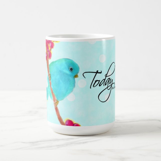 Bluebird - Today is a really good day! Coffee Mug (Center)