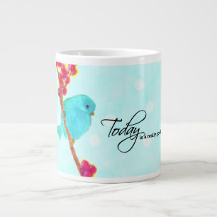 Bluebird - "Today is a really good day!" Large Coffee Mug