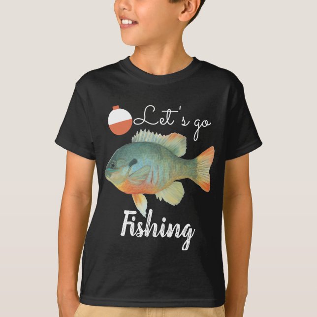 Bluegill Perch Let's Go Fishing T-Shirt (Front)