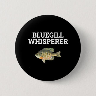 bluegill whisperer bluegill fishing 2 inch round button