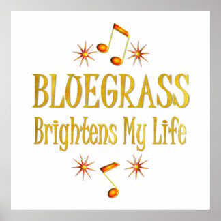 Bluegrass Brightens My Life Poster