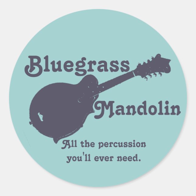 Bluegrass Mandolin - All the Percussion You Need Classic Round Sticker (Front)