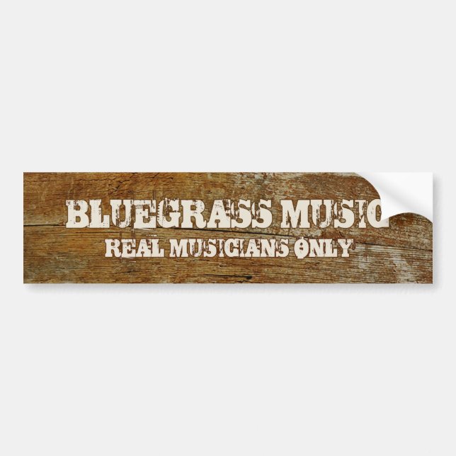 Bluegrass Music Real Musicians Only On Wood Bumper Sticker (Front)