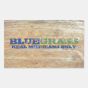 Bluegrass Music Real Musicians Only On Wood Sticker
