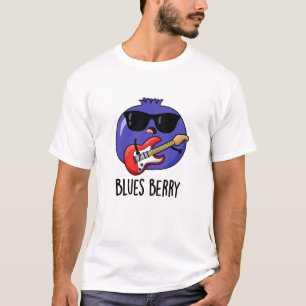 Blues Berry Funny Fruit Pun T-Shirt