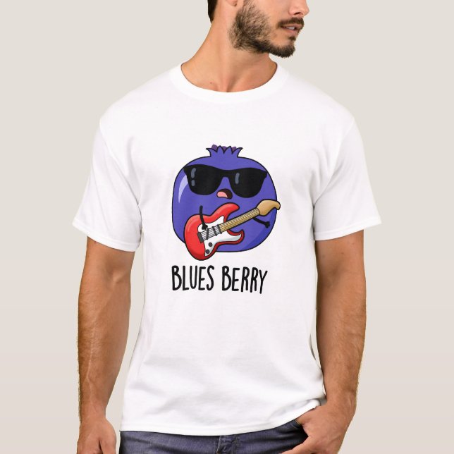 Blues Berry Funny Fruit Pun  T-Shirt (Front)