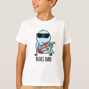 Blues Bird Funny Bluebird Pun  T-Shirt