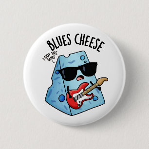 Blues Cheese Funny Food Pun 2 Inch Round Button