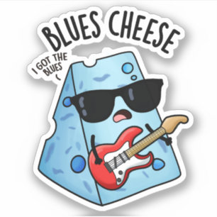 Blues Cheese Funny Food Puns