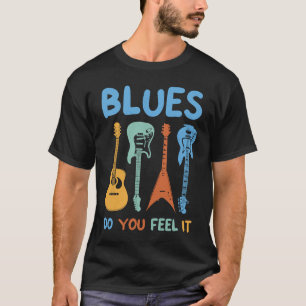 Blues Guitars Do You Feel It Vintage Look T-Shirt