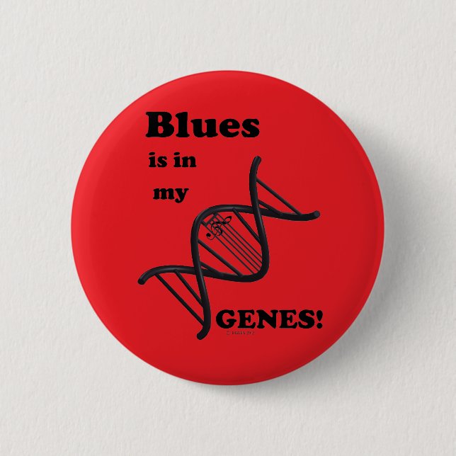 Blues Is In My Genes 2 Inch Round Button (Front)