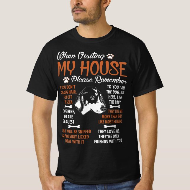 Bluetick Coonhound Visting House Please Remember T-Shirt (Front)