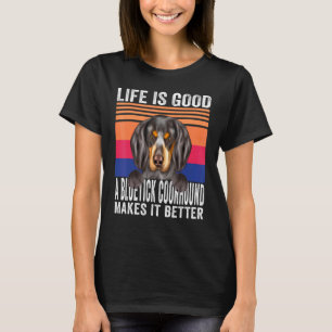 Bluetick Coonhounds Makes Your Life Good Vintage T-Shirt