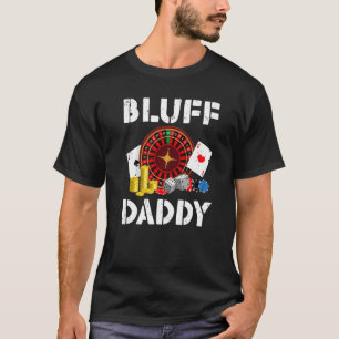 Bluff Daddy Game Playing Cards Funny Poker Premium T-Shirt