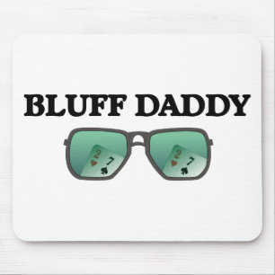 Bluff Daddy Mouse Pad