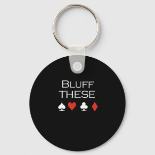 Bluff these T-shirts Keychain