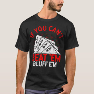 Bluffing Strategies For Poker Master Your Game Ski T-Shirt