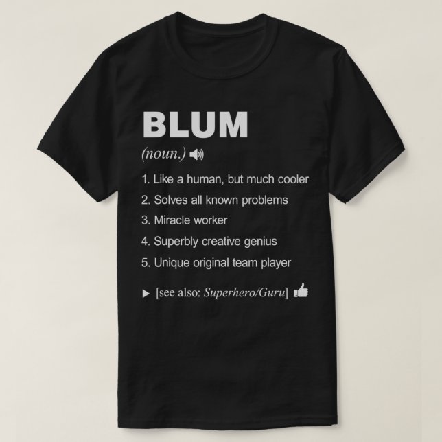 Blum Name Definition Meaning Family Funny  T-Shirt (Design Front)