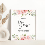 Blush floral I said yes to the dress bridal Poster<br><div class="desc">Blush floral I said yes to the dress bridal Poster
Matching items available.</div>