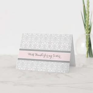 Blush Grey Damask Thank You Maid of Honor Sister Card