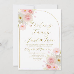 Blush Pink Floral Nothing Fancy Just Love  Invitation