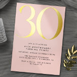 Blush Pink & Gold | Modern Girly 30th Birthday<br><div class="desc">Modern-style 30th birthday invitations with a large heading "30" in real metallic foil. Your event details are printed below in matte black font. Gold accents on a blush pink background. (Background colours can be changed by using the design tool. You may also change the type of metallic foil.)</div>