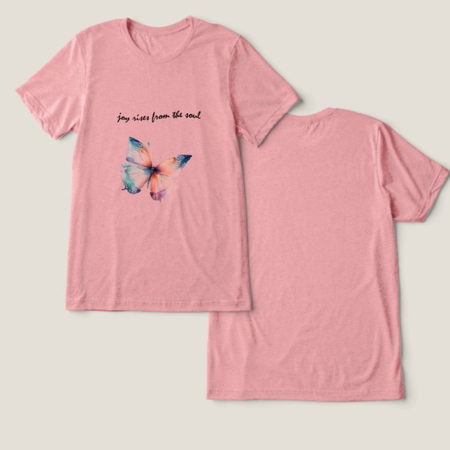 Blush Pink Joy rises from the soul  Tri-Blend Shirt (Design Front & Back)