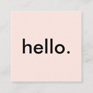Blush Pink Minimalist Hello Square Business Card