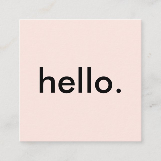 Blush Pink Minimalist Hello Square Business Card (Front)