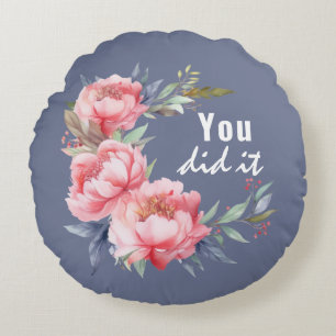 Blush Pink Peony Graduation Round Pillow You Did