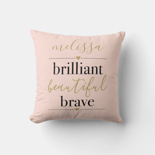 Blush Pink Personalized Brilliant Beautiful Brave Throw Pillow (Front)