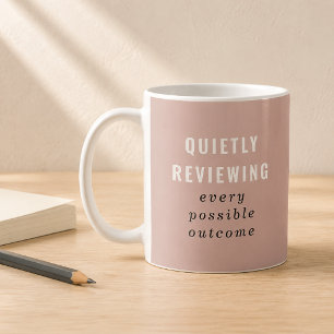 Blush Pink Reviewing Every Possible Outcome Coffee Mug