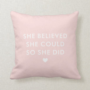 Blush Pink She Believed She Could So She Did Throw Pillow