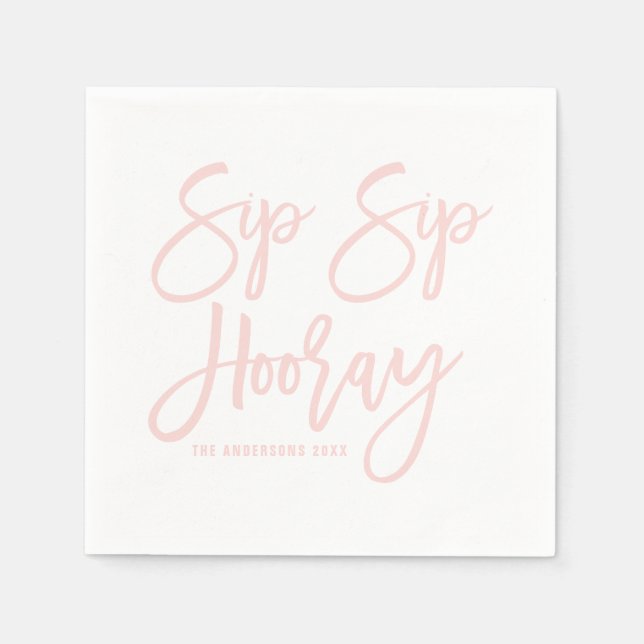 Blush Pink Sip Sip Hooray Hand Lettered Napkin (Front)